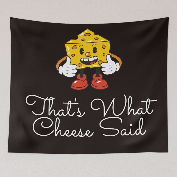 Item preview, That's What Cheese Said designed and sold by araeesha0315.