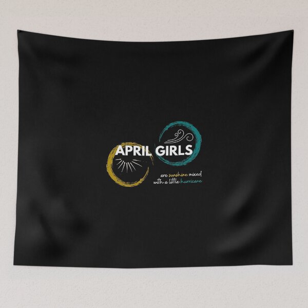 Item preview, April girls are sunshine mixed with a little hurricane designed and sold by Create Ur World.