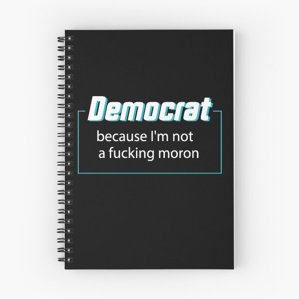 Item preview, Democrat Because I’m Not A Fucking Moron designed and sold by OMCreative.