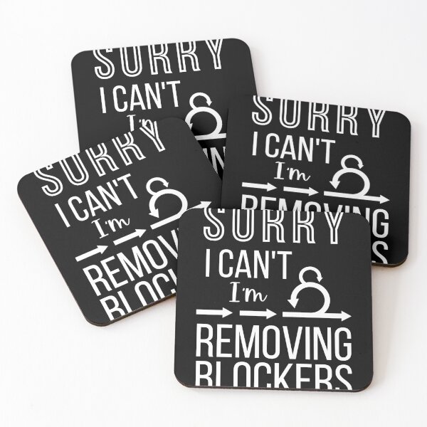 Item preview, Sorry I can't I'm removing Blockers Scrum Master gifts designed and sold by 1M4NE.