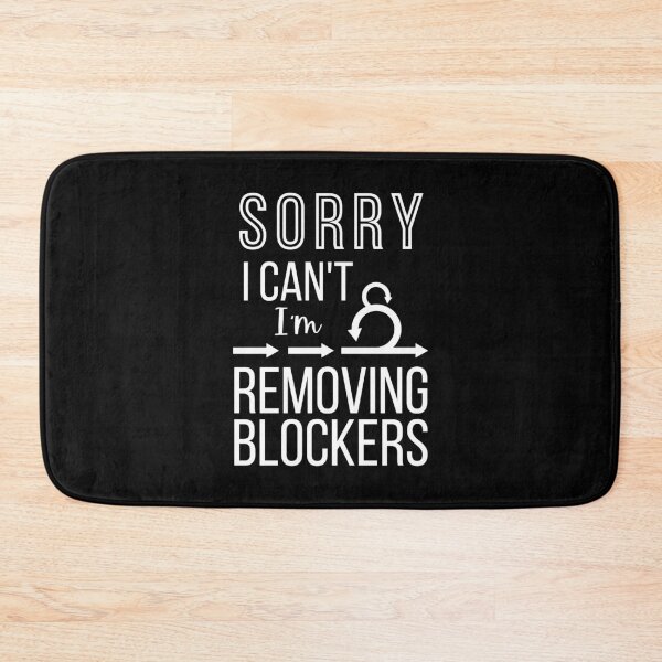 Item preview, Sorry I can't I'm removing Blockers Scrum Master gifts designed and sold by 1M4NE.