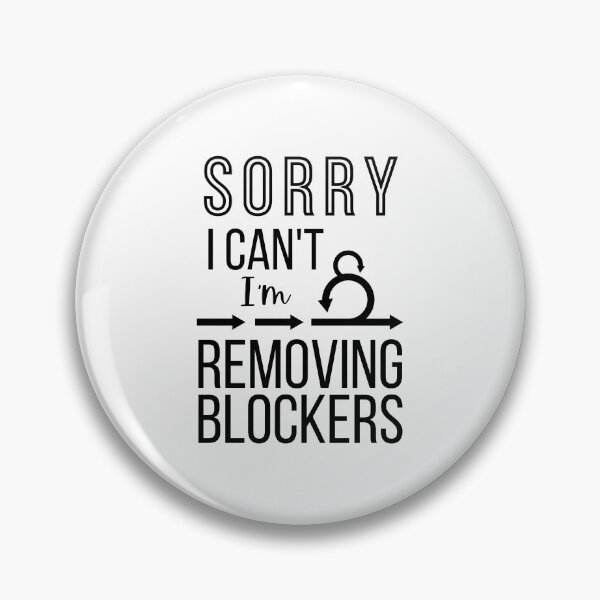 Item preview, Funny Sorry I can't I'm removing Blockers Scrum Master gifts  designed and sold by 1M4NE.