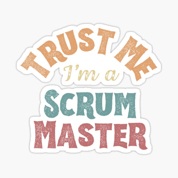 Item preview, Trust Me I'm A Scrum Master - Agile Scrum Master vintage designed and sold by 1M4NE.