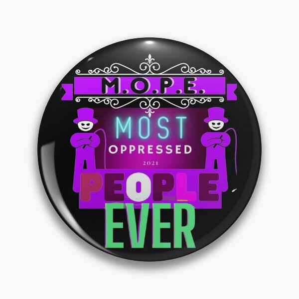 Item preview, MOPE MOST OPPRESSED PEOPLE EVER -M.O.P.E. designed and sold by Flirt-Teez.
