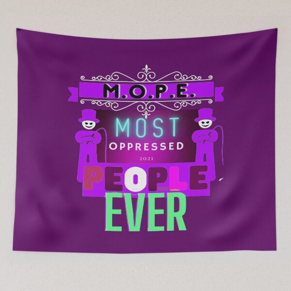 Item preview, MOPE MOST OPPRESSED PEOPLE EVER -M.O.P.E. designed and sold by Flirt-Teez.