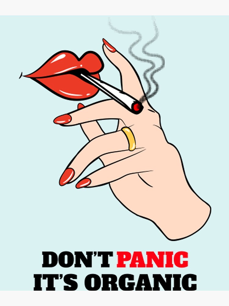 Dont Panic Its Organic Poster For Sale By Courtanyscustom Redbubble