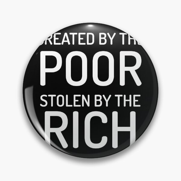 Item preview, Created By The Poor Stolen By The Rich designed and sold by MoStorish.
