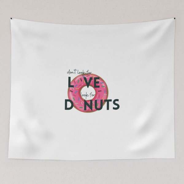 Item preview, Don't look for love look for donuts designed and sold by Create Ur World.