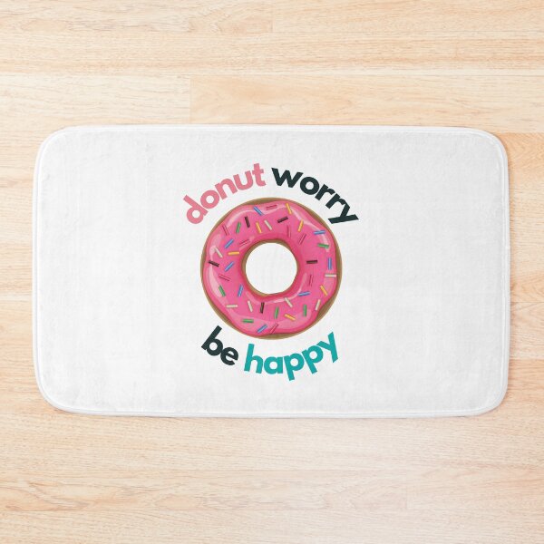 Item preview, Donut worry be happy designed and sold by Create Ur World.