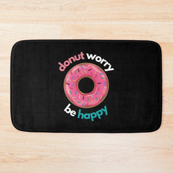 Item preview, Donut worry be happy designed and sold by Create Ur World.