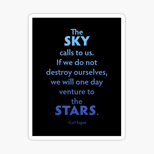 The Sky Calls To Us... Sticker