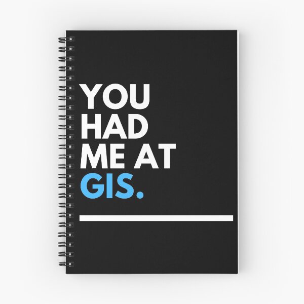 Item preview, You had me at GIS  designed and sold by CJacobsDesigns.