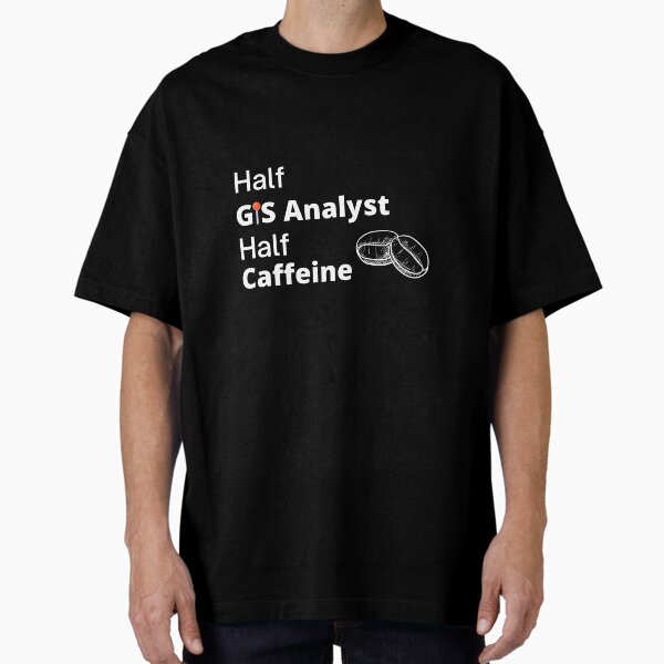 Item preview, Half GIS Analyst Half Coffee Funny  designed and sold by CJacobsDesigns.