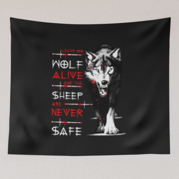 Item preview, leave one wolf alive and the sheep are never safe designed and sold by AnyaGibson.