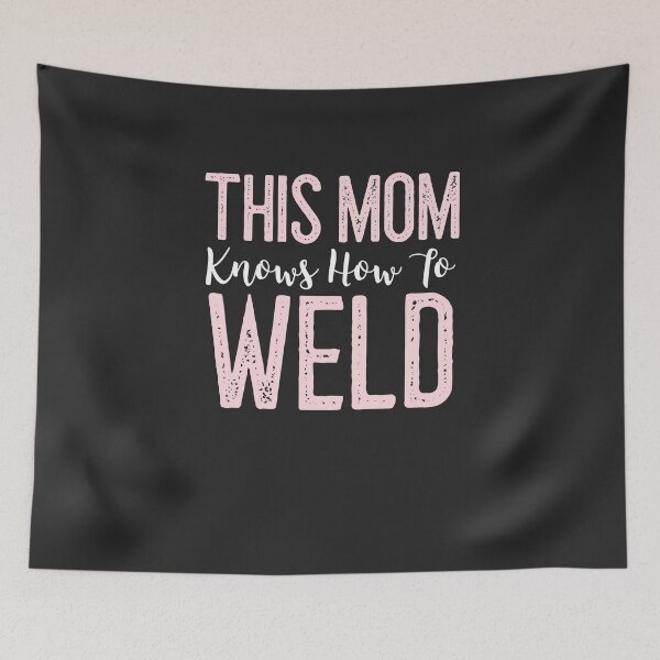 Item preview, This Mom Knows How To Weld Welding Gift designed and sold by EricJP.