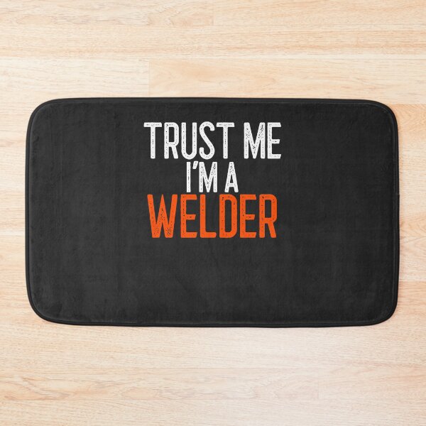 Item preview, Trust Me I'm A Welder Welding Gift designed and sold by EricJP.