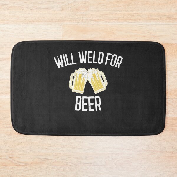 Item preview, Will Weld For Beer Welding Gift designed and sold by EricJP.