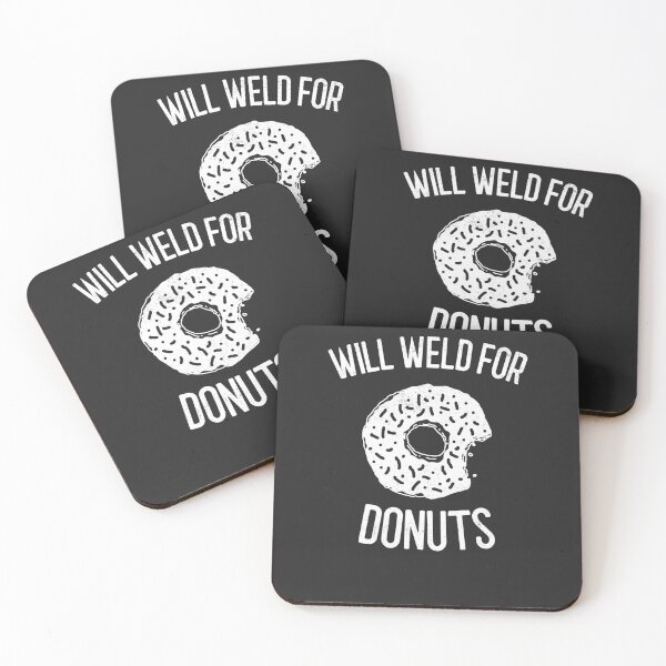 Item preview, Will Weld For Donuts Welding Gift designed and sold by EricJP.