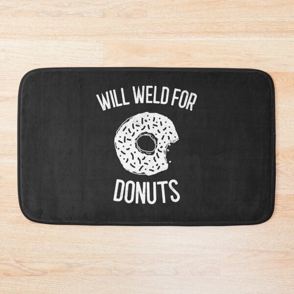 Item preview, Will Weld For Donuts Welding Gift designed and sold by EricJP.