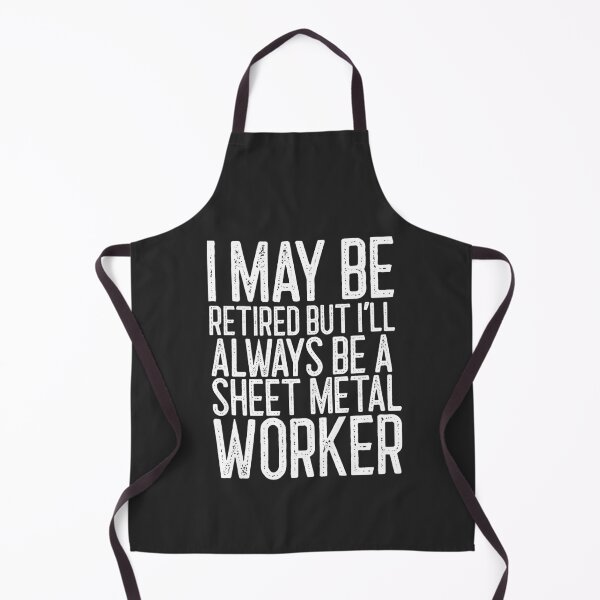 Item preview, I May Be Retired But I'll Always Be A Sheet Metal Worker Worker Gift designed and sold by EricJP.