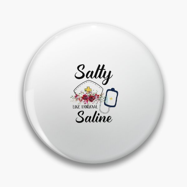 Item preview, Nurse Salty Like Normal Saline Flower designed and sold by Florian-1.