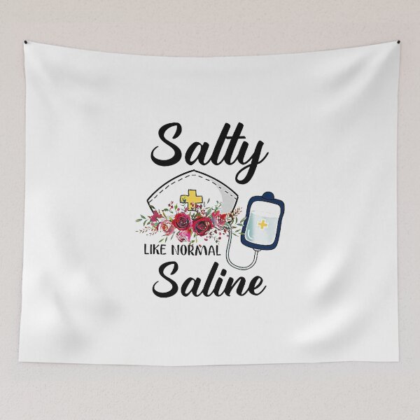Item preview, Nurse Salty Like Normal Saline Flower designed and sold by Florian-1.