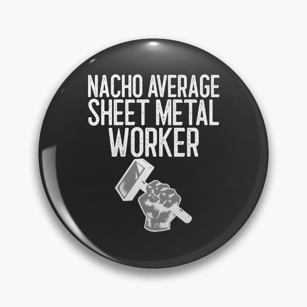 Item preview, Nacho Average Sheet Metal Worker Worker Gift designed and sold by EricJP.