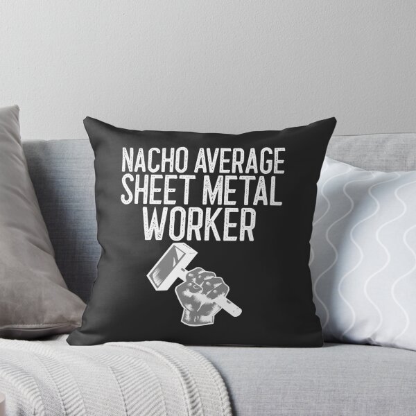 Item preview, Nacho Average Sheet Metal Worker Worker Gift designed and sold by EricJP.