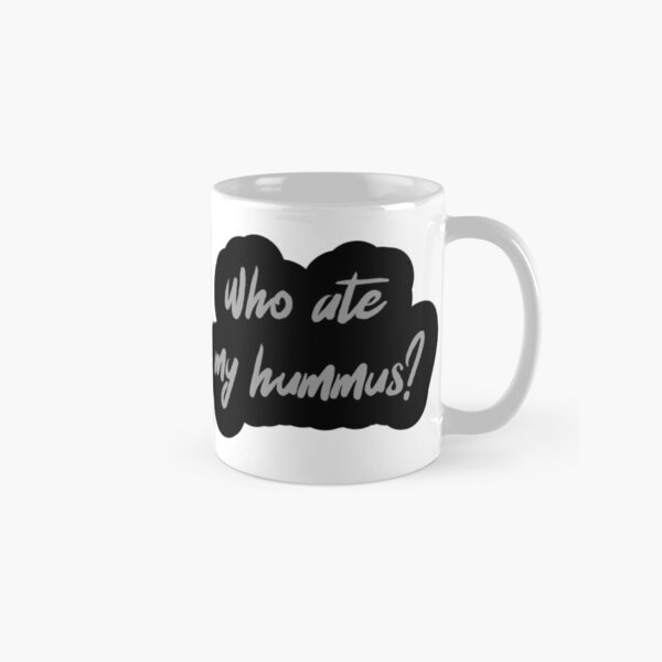 Who Ate My Hummus? Classic Mug
