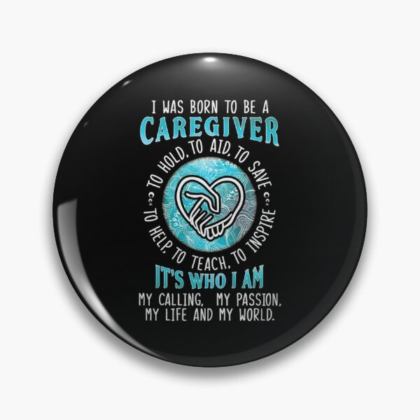 Caregiver Pins and Buttons for Sale