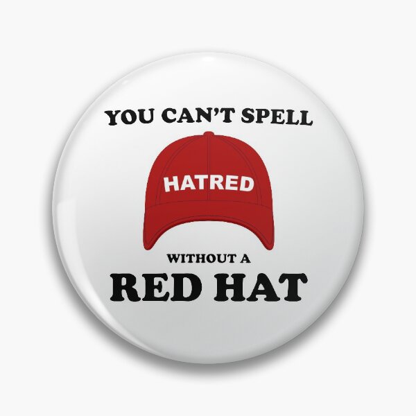 Item preview, Funny You Can't Spell Hatred Without A Red Hat designed and sold by dived.