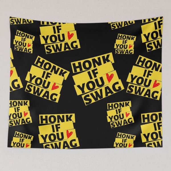 Item preview, Honk If You Swag designed and sold by LordAudes.
