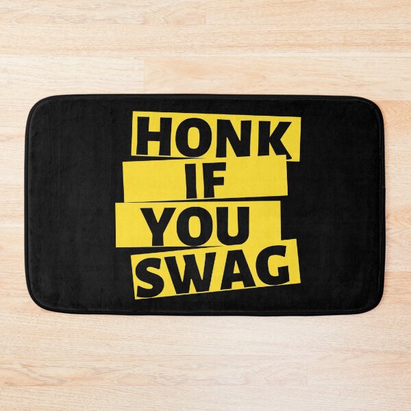 Item preview, Honk If Swag designed and sold by LordAudes.