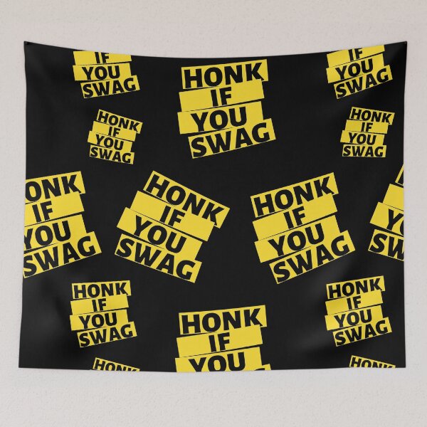Item preview, Honk If Swag designed and sold by LordAudes.