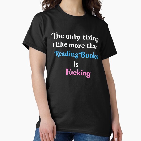 Item preview, The only thing I like more than reading is fucking designed and sold by Hoetoons.
