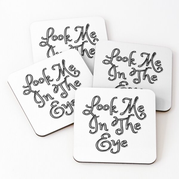 Item preview, Look Me In The Eye Funny designed and sold by SirajDecors.