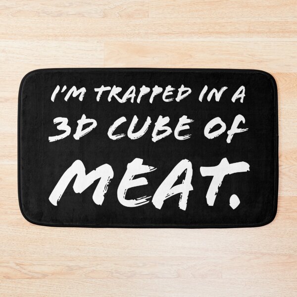 Item preview, Im trapped in a 3D cube of meat. designed and sold by Laura-stbr.
