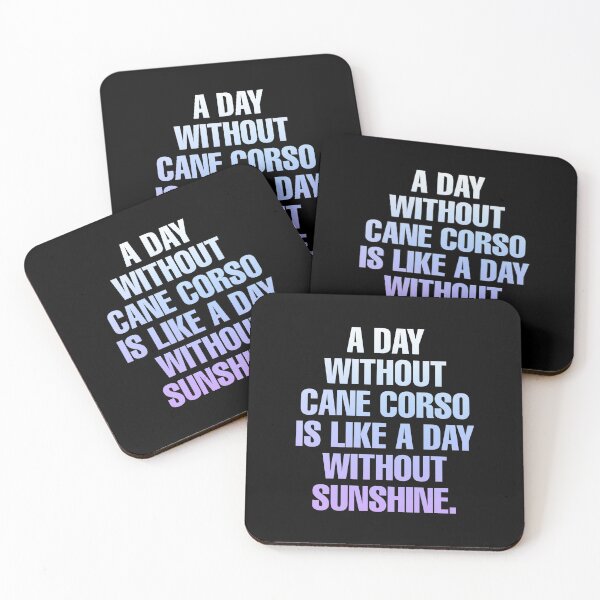 Item preview, Cane Corso Funny Quotes - A Day Without Cane Corso is Like a Day Without Sunshine designed and sold by Gerrrysalut.