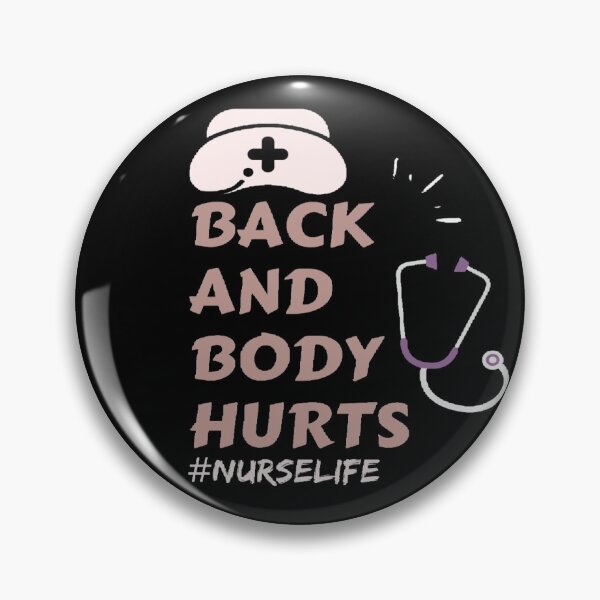 Item preview, Back and body hurts nurse life designed and sold by Simi2020.