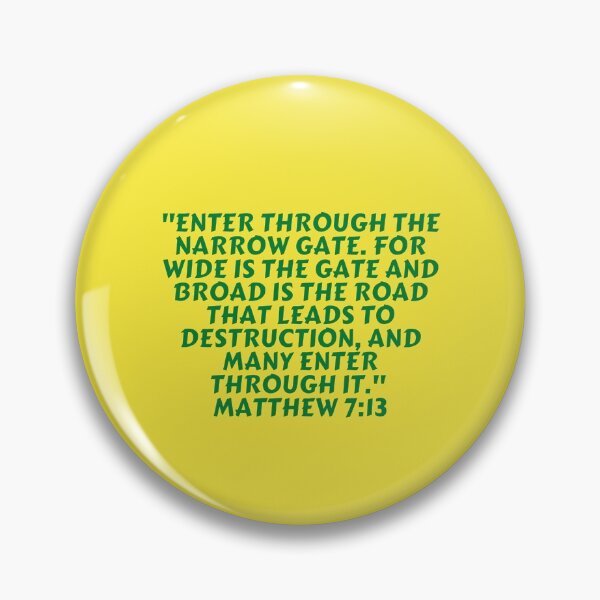 Item preview, Bible Verse Matthew 7:13 designed and sold by Prayingwarrior.