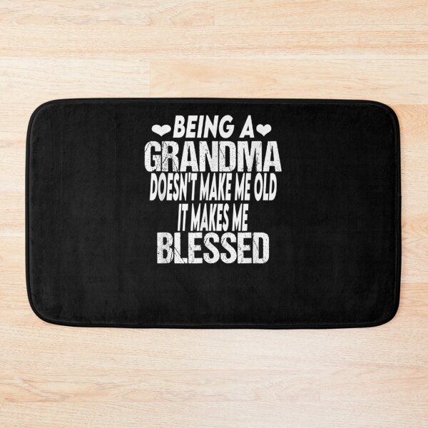 Item preview, Being Grandma Doesn't Make Me Old It Makes Me Blessed Gift  designed and sold by rubysheila.