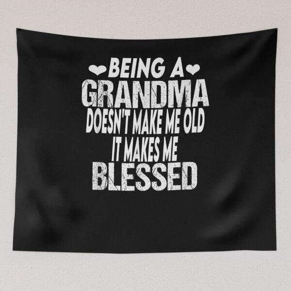 Item preview, Being Grandma Doesn't Make Me Old It Makes Me Blessed Gift  designed and sold by rubysheila.