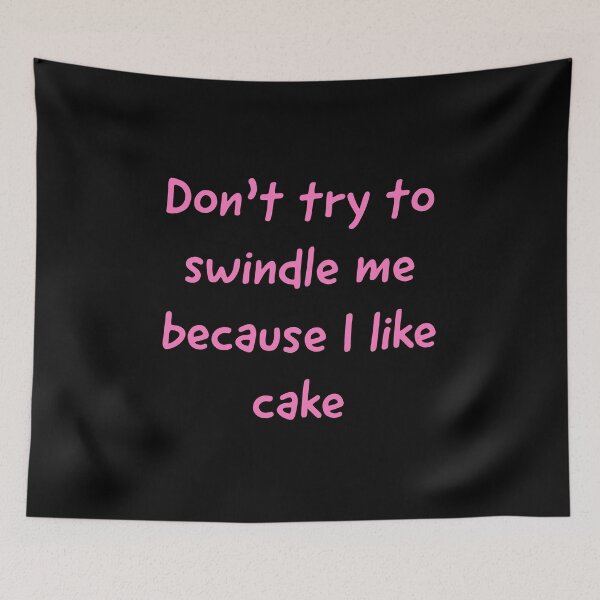 Item preview, Don’t try to swindle me because I like cake designed and sold by L1 Creations.