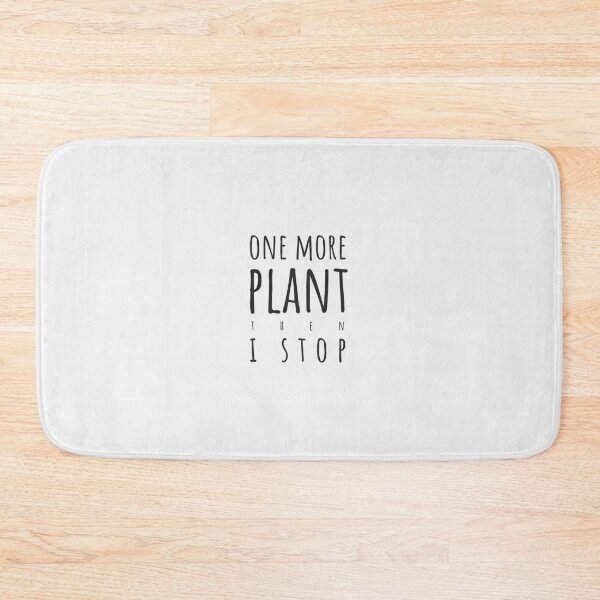 Item preview, One more plant then I stop designed and sold by tomkaanna.