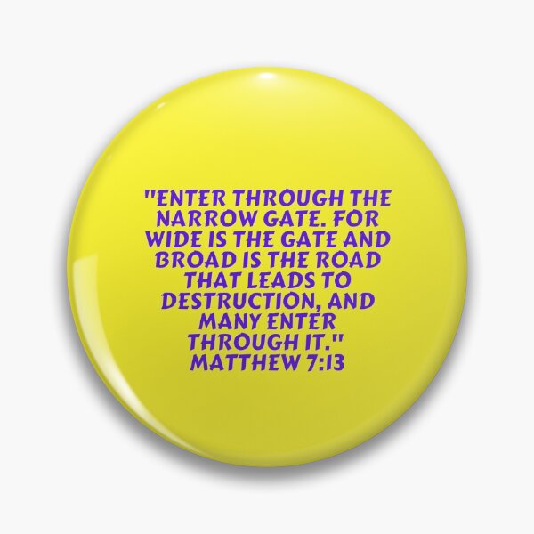 Item preview, Bible Verse Matthew 7:13 designed and sold by Prayingwarrior.
