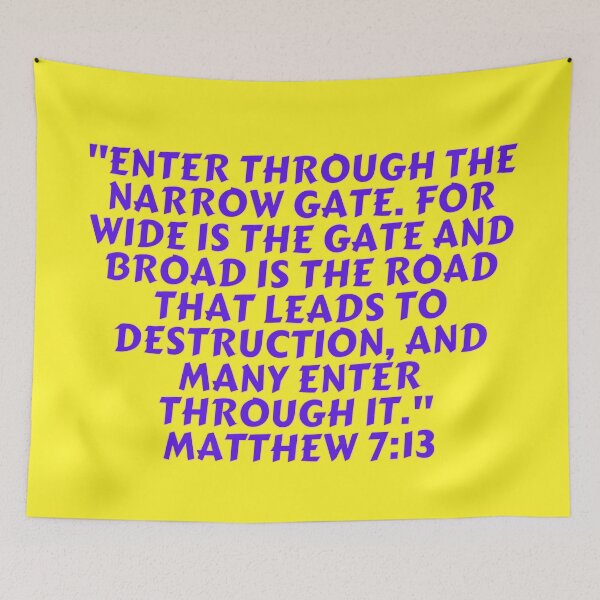 Item preview, Bible Verse Matthew 7:13 designed and sold by Prayingwarrior.