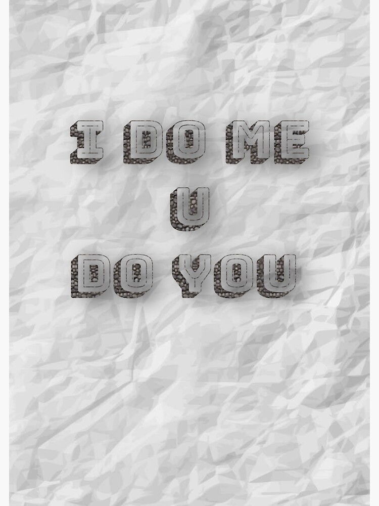 Thumbnail 3 of 3, Sticker, I do me u do you designed and sold by Semapemodiba.
