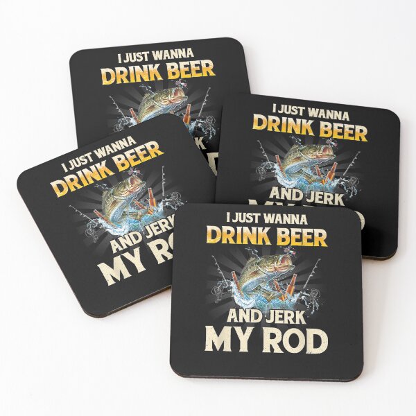Item preview, I Just Wanna Drink Beer Jerk My Rob Funny Drinker Fishing Gift  designed and sold by rubysheila.