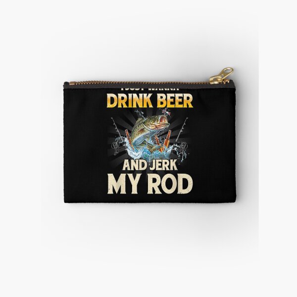 Item preview, I Just Wanna Drink Beer Jerk My Rob Funny Drinker Fishing Gift  designed and sold by rubysheila.