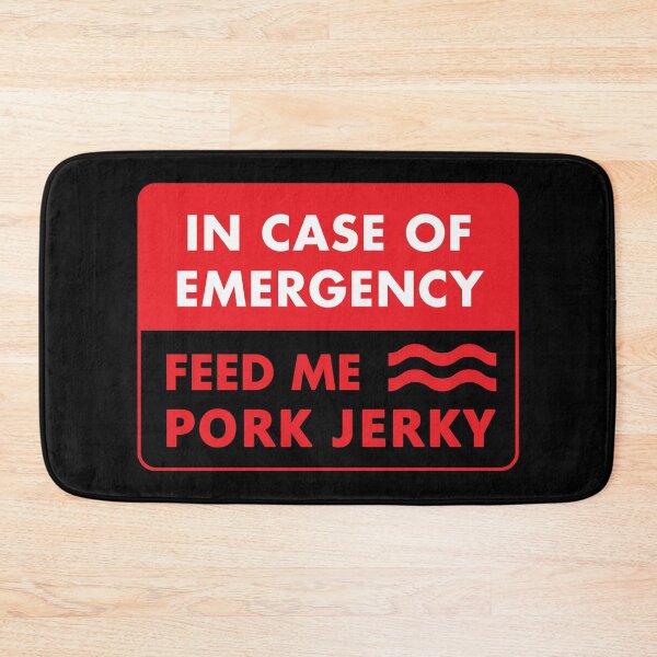 Item preview, In Case Of Emergency Feed Me Pork Jerky designed and sold by Basti09.